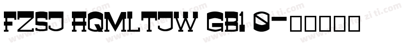 FZSJ AQMLTJW GB1 0字体转换